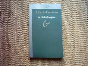 Libri di seconda mano: ALBERTO ESCUDERO. LA PIEDRA SIMPSON Y OTRAS OCHENTA PIECECILLAS DE DUDOSA VEROSIMILITUD. 1987 1ª ED.